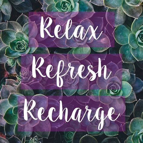 Relax Refresh Recharge Recharge Quotes Parenting Quotes