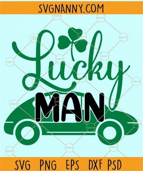 Lucky Man Svg St Patricks Day Car Svg Clover Leaf Svg Lucky Svg