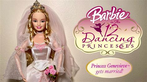 Barbie® In The 12 Dancing Princesses Princess Genevieve™ Gets Married Doll Youtube