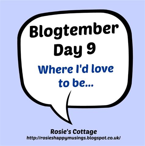 Rosies Cottage Blogtember Day 9 My Dream Location