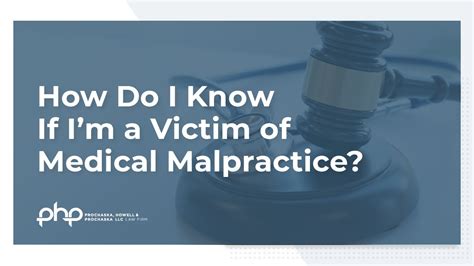 Php Law Firm How Do I Know If Im A Victim Of Medical Malpractice