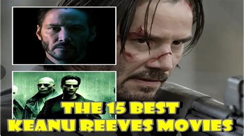 The 15 Best Keanu Reeves Movies Youtube