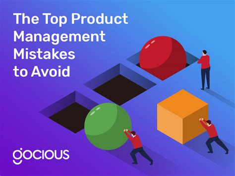 The Top Product Management Mistakes To Avoid