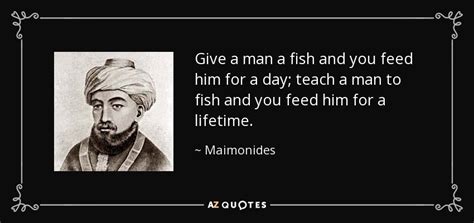 maimonides quote give  man  fish   feed