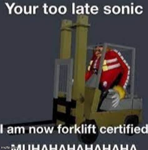 Your Too Late Sonic Imgflip