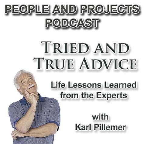 Ppp 090 Life Lessons For Leaders With Author Karl Pillemer