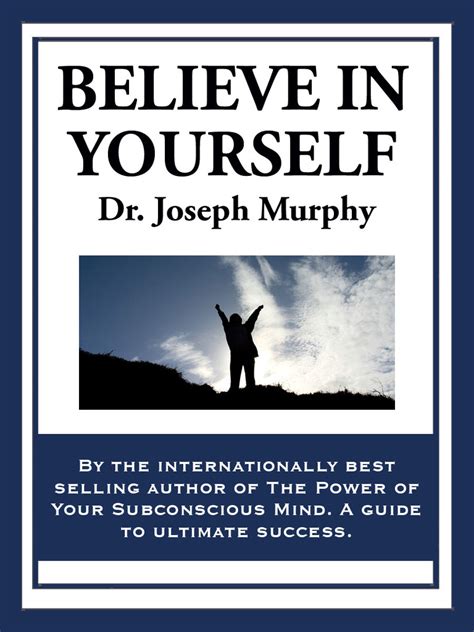 Read Believe In Yourself Online By Dr Joseph Murphy Books