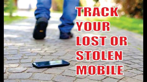 How To Find Your Lost Or Stolen Switched Off Android Mobile Phone