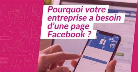 Facebook Pour Votre Entreprise 4 Raisons De Lutiliser Capturit