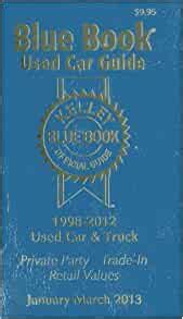We did not find results for: Kelly Blue Book Used Car Guide: January-March 2013 (Kelley ...