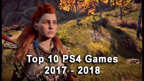 Top 10 Ps4 Games 2017 2018 10 Best Upcoming Playstation 4 Games
