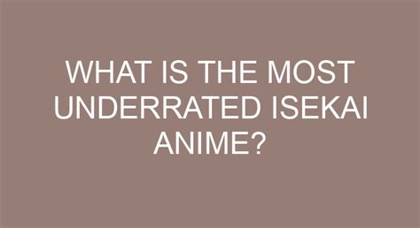 What Is The Most Underrated Isekai Anime