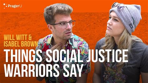 Things Social Justice Warriors Say Youtube