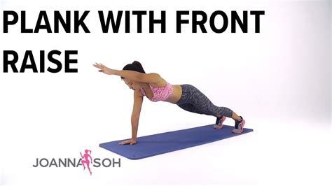 How To Do Plank With Front Raise Joanna Soh Youtube