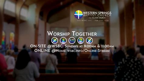Wsbc Online Worship Service Western Springs Baptist Church The Village Church