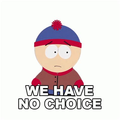 We Have No Choice Stan Marsh Sticker We Have No Choice Stan Marsh