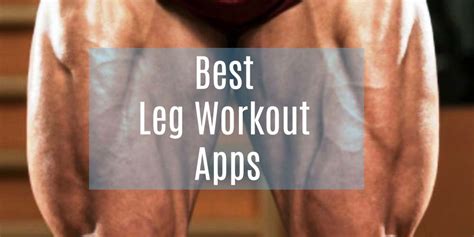 Best Leg Exercise Apps Slashdigit