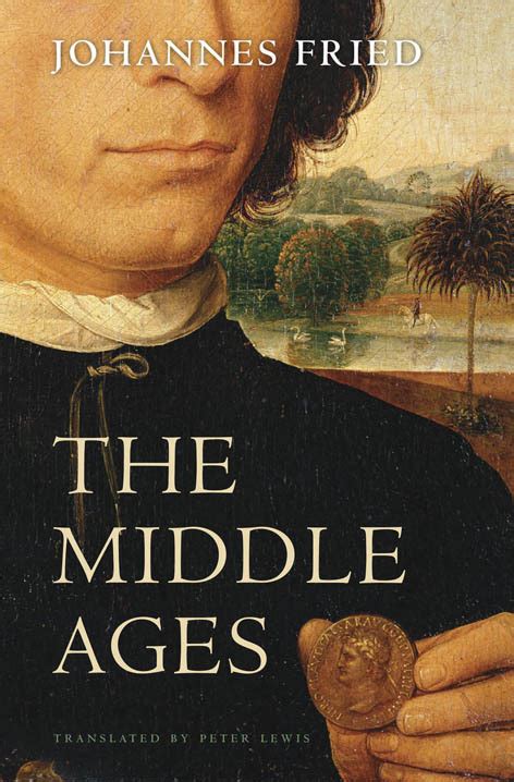 Book Review The Middle Ages By Johannes Fried Translated By Peter