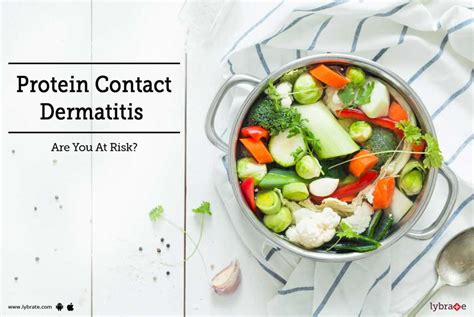 Protein Contact Dermatitis Are You At Risk By Dr Manju Keshari