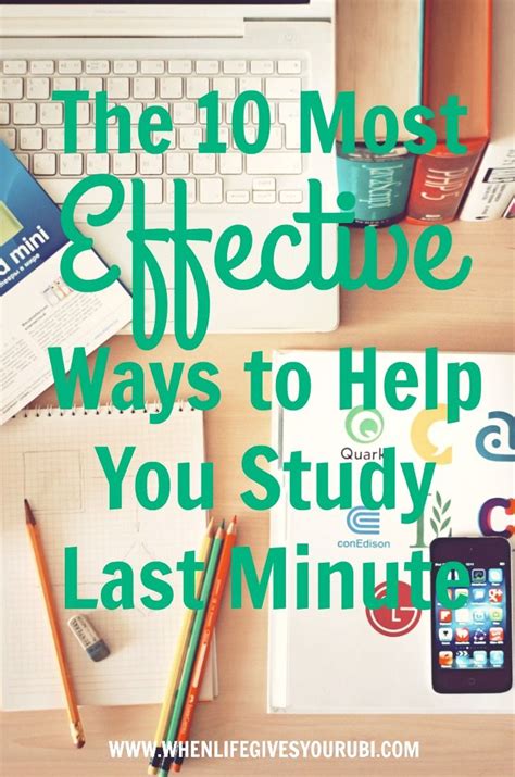 The 10 Most Effective Ways To Help You Study Last Minute Study Tips