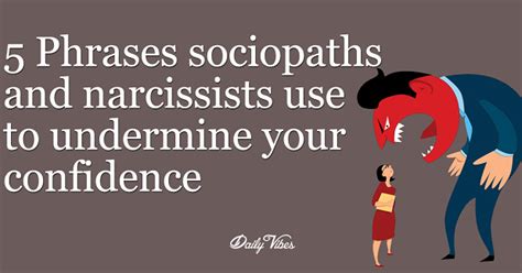 5 Phrases Sociopaths And Narcissists Use To Undermine Your Confidence