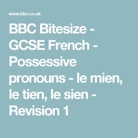 Bbc Bitesize Gcse French Possessive Pronouns Le Mien Le Tien Le