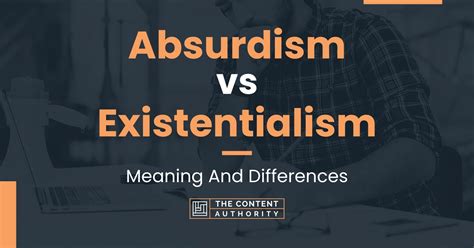 Absurdism Vs Existentialism Meaning And Differences