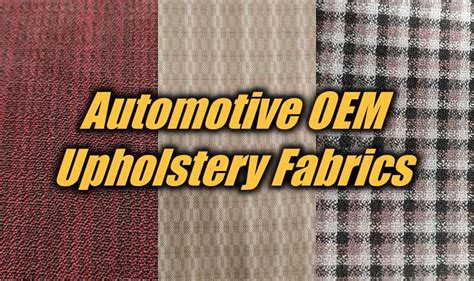 Automotive Oem Upholstery Fabrics Palaztex Auto Textile