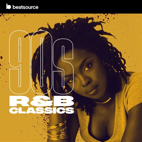 90s Randb Classics A Playlist For Djs