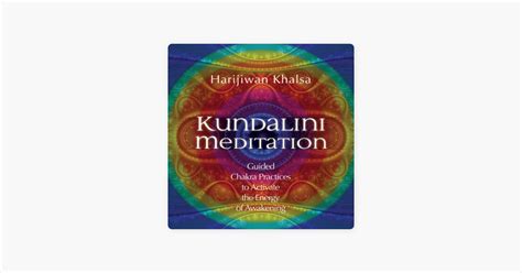 ‎kundalini Meditation Guided Chakra Practices To Activate The Energy Of Awakening On Apple Books