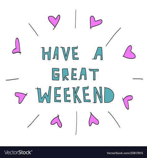 Have A Great Weekend Word Lettering Royalty Free Vector