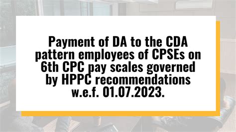 Da To The Cda Pattern Employees Of Cpses On Th Cpc Pay Scales Governed By Hppc Recommendations
