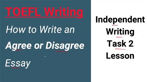 Toefl Independent Writing Task 2 Agree And Disagree Essays Youtube