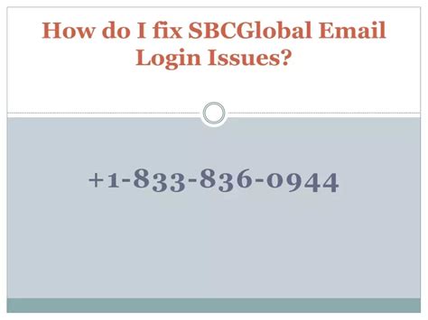 Ppt How Do I Fix Sbcglobal Email Login Issues 1 877 422 4489