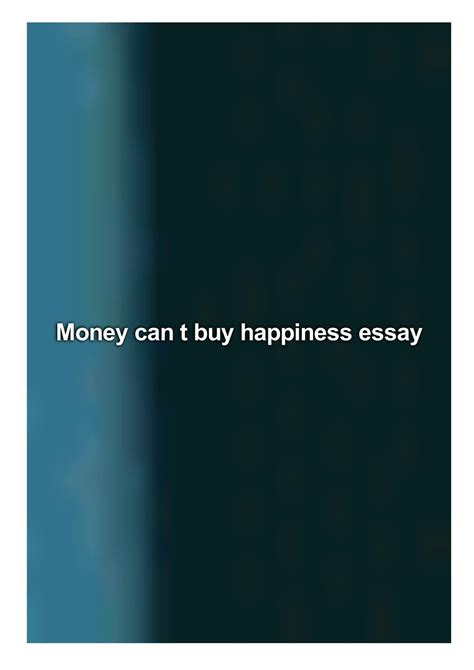 Money Can T Buy Happiness Essay By Williams Shannon Issuu