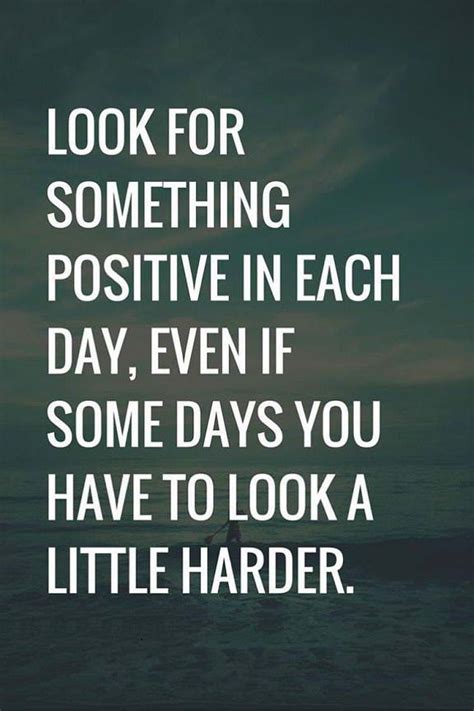Positive Quotes About Life ”look For Something Positive Daily” That
