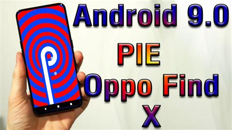 Install Android 9 0 Pie On Oppo Find X Pixel Experience ROM How To