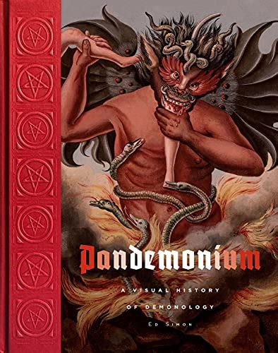 Read Pdf Pandemonium A Visual History Of Demonology By Ed Simon