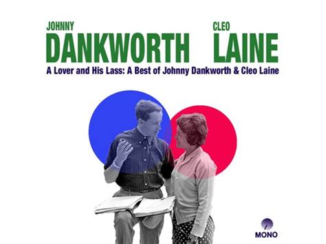 Download Johnny Dankworth And Cleo Laine A Lover And His Lass A Best Of Johnny D Album Mp3