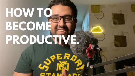 How To Become Productive Youtube