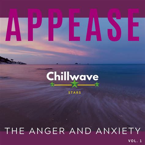 Appease The Anger And Anxiety Vol 1 Compilation By Various Artists Spotify