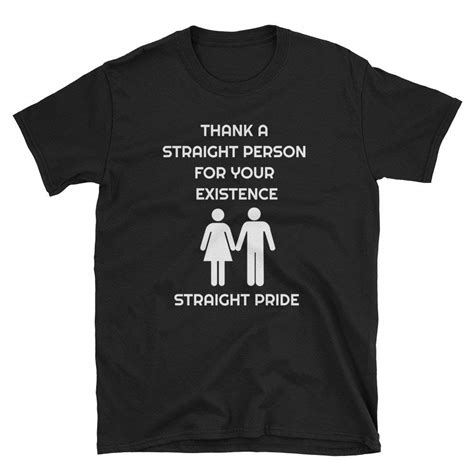 Thank A Straight Person For Your Existence Straight Pride Funny Unisex T Shirt Minaze