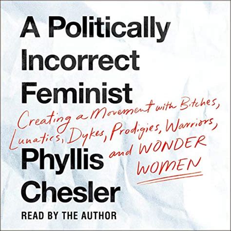 a politically incorrect feminist by phyllis chesler audiobook au
