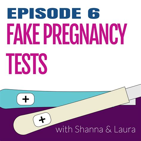 Ep 6 Fake Pregnancy Tests Big Fat Positive Podcast