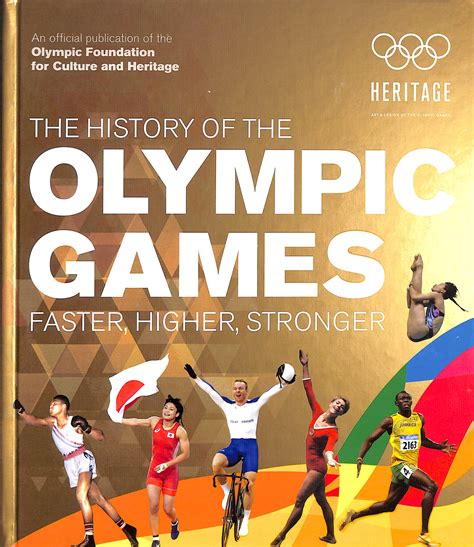 The History Of The Olympic Games Faster Higher Stronger By