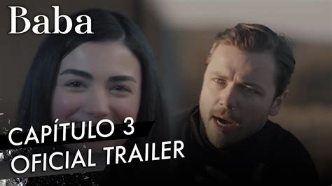 Padre Baba Capítulo 3 Oficial Trailer Subtítulos En Español Youtube