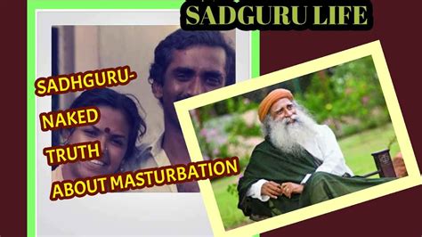 Sadhguru Naked Truth About Masturbation Sadhguru Life Latest