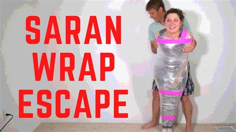 saran wrap escape challenge youtube