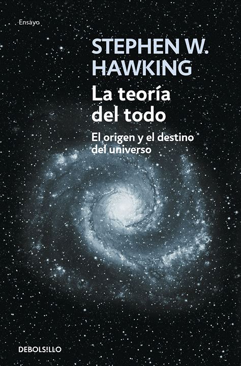 La Teoría Del Todo Un Libro De Stephen Hawking Libros