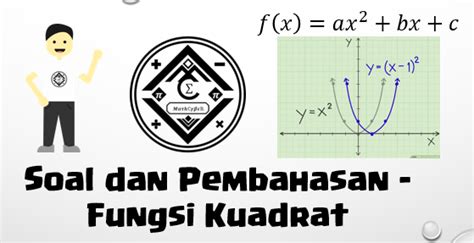 Soal Dan Pembahasan Persamaan Fungsi Kuadrat Kelas X Beinyu Com